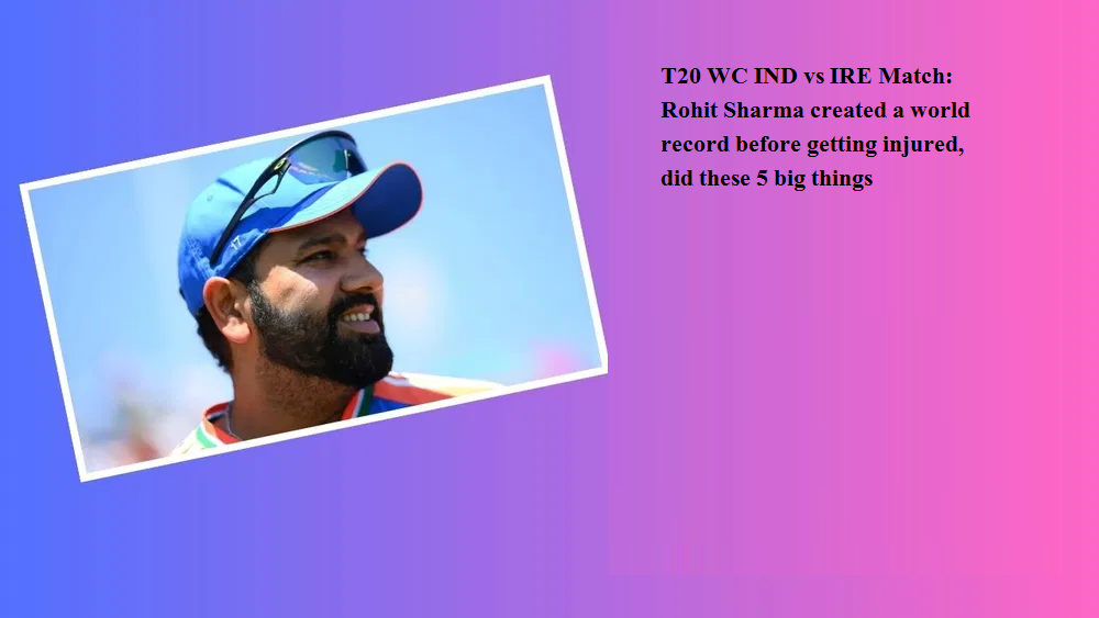 T20 WC IND vs IRE Match: Rohit Sharma created a world record before getting injured, did these 5 big things