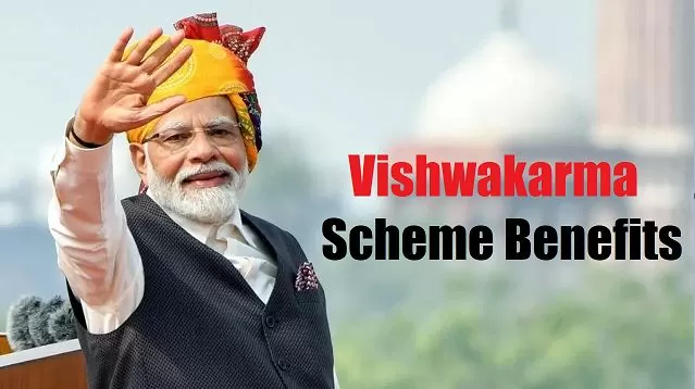 Vishwakarma Scheme Benefits: The government has launched the Pradhan Mantri Vishwakarma Yojana, know the details and Benefits