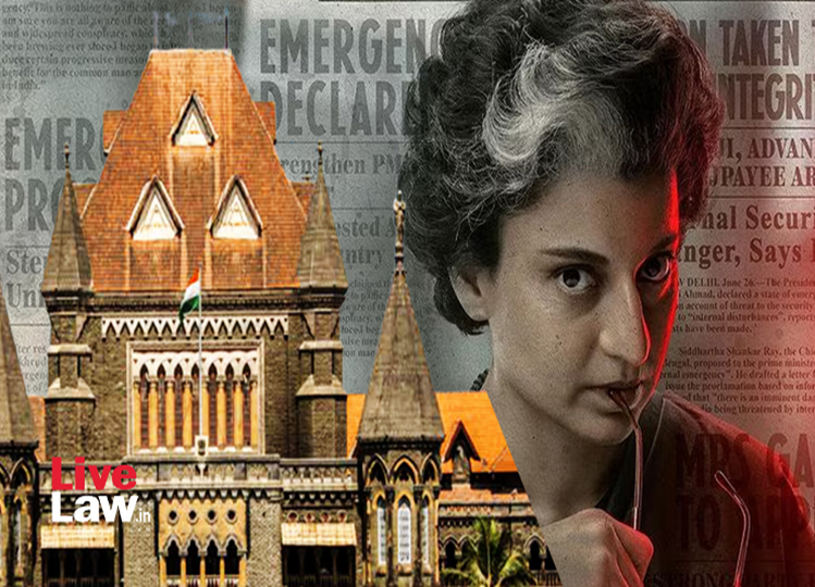 'Central Ruling Party Acting Against Their Own MP?' : Bombay High Court On 'Emergency' Movie Row, Asks CBFC To Decide On Release