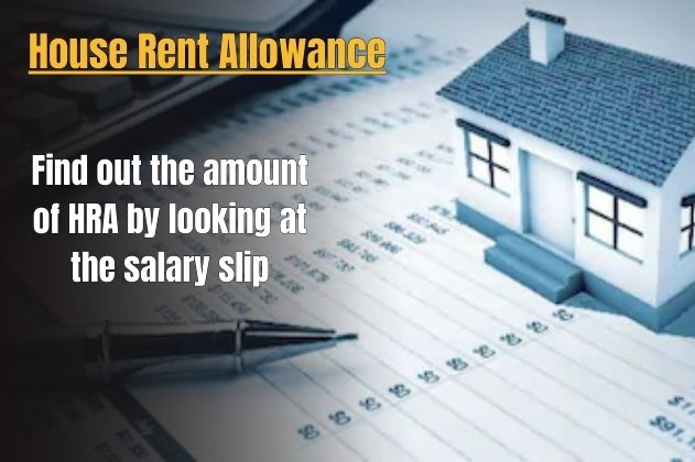 House Rent Allowance: Find out the amount of HRA by looking at the salary slip, how to claim HRA exemption?