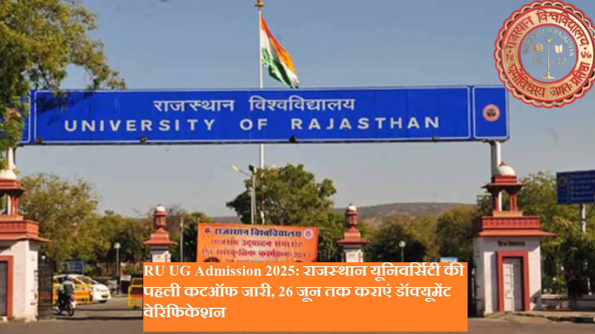 RU UG Admission 2025: Rajasthan University's first cutoff released, get document verification done by June 26