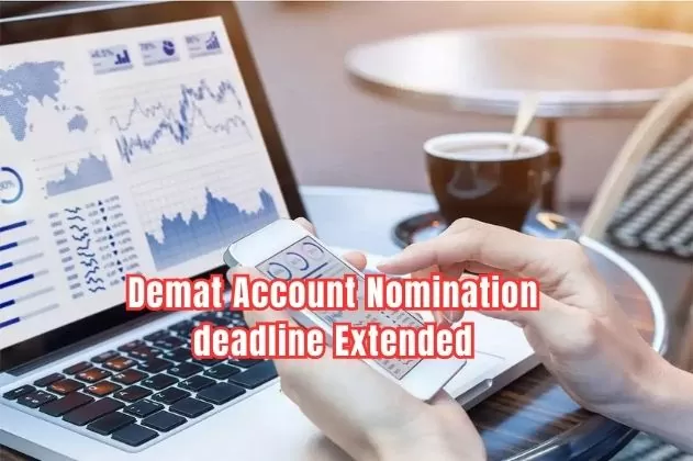 Big relief for Demat account holders! SEBI extended the deadline for adding nominees till December